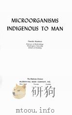 MICROORGANISMS INDEGENOUS TO MAN 1962 PDF电子版封面 THEODOR ROSEBURY