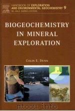 Biogeochemistry in Mineral Exploration VOLUME 9 PDF电子版封面 0444530745 COLIN E.DUNN