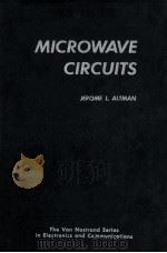 MICROWAVE CIRCUITS 1964 PDF电子版封面 JEROME L. ALTMAN