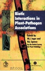 Biotic Interactions in Plant-Pathogen Associations PDF电子版封面 0851995128 M.J.Jeger N.J.Spence