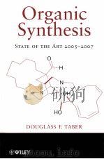 Organic Synthesis State of the Art 2005-2007 PDF电子版封面 0470288498 Douglass F.Taber
