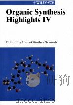 Organic Synthesis Highlights Ⅳ PDF电子版封面 3527299165