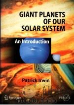 Giant Planets of Our Solar System An Introduction PDF电子版封面 3540313176 Patrick G.J.Irwin