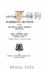 HANDBOOK OF THE ARCHAEOLOGICAL AND NUMISMATIC SECTIONS OF THE SRI PRATAP SINGH MUSEUM SRINAGAR 1985 PDF电子版封面 RAM CHANDRA KAK