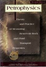 Petrophysics Theory and Practice of Measuring Reservoir Rock and Fluid ransport Properties PDF电子版封面 0884156362 Djebbar Tiab Erle C.Donaldson