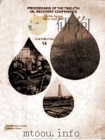 PROCEEDINGS OF THE TWELFTH OIL RECOVERY CONFERENCE CONTRIBUTION 14（ PDF版）