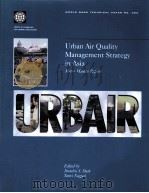 WORLD BANK TECHNICAL PAPER NO.380 Urban Air Quality Management Strategy in Asia PDF电子版封面 0821340360