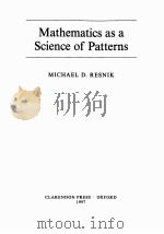 MATHEMATICS AS A SCIENCE OF PATTERNS 1997 PDF电子版封面 0198236085