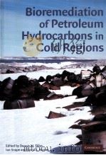 Bioremediation of Petroleum Hydrocarbons in Cold Regions PDF电子版封面 0521869706 DENNIS M.FILLER IAN SNAPE DA