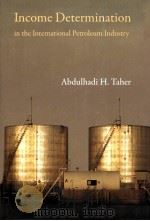 Income Determination in the International Petroleum Industry（ PDF版）