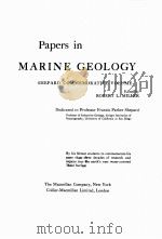 PAPERS IN MARINE GEOLOGY:SHEPARD COMMEMORATIVE VOLUME   1964  PDF电子版封面    ROBERT L. MILLER 