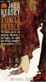 A SIGLE PEBBLE   1961  PDF电子版封面    JOHN HERSEY 