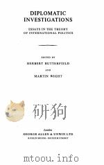 DIPLOMATIC INVESTIGATIONS:ESSAYS IN THE THEORY OF INTERNATIONALPOLITICS 1966 PDF电子版封面