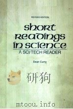 SHORT READINGS IN SCIENCE REVISED EDITION 1984 PDF电子版封面 DEAN CURRY
