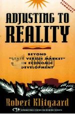 ADJUSTING TO REALITY BEYOND “STATE VERSUS MARKET” IN ECONOMIC DEVELOPMENT 1992 PDF电子版封面 ROBERT KLITGAARD