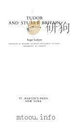 TUDOR AND STUART BRITAIN 1471-1714 1964 PDF电子版封面 ROGER LOCKYER