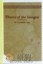 THEORY OF THE INTEGRAL SECOND REVISED EDITION     PDF电子版封面    DR.STANISLAW SAKS 