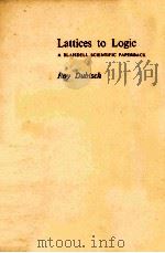 LATTICES TO LOGIC:A BLAISDELL SCIENTIFIC PAAERBACK 1964 PDF电子版封面 ROY DUBISCH