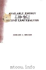 AVAILABLE ENERGY AND THE SECOND LAW ANALYSIS 1959 PDF电子版封面 EDWARD A. BRUGES