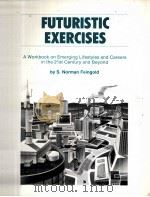 FUTURISTIC EXERCISES:A WORK BOOK FOR EMERGING LIFESTYLES AND CAREERS IN THE 21ST CENTURY AND BEYOND（1989 PDF版）