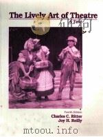 THE LIVELY ART OF THEATRE:A TEXT FOURTH EDITION 1992 PDF电子版封面