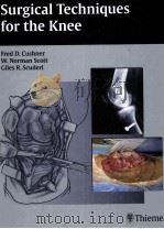 Surgical Techniques for the Knee PDF电子版封面 0865779775 Fred D.Cushner W.Norman Scott