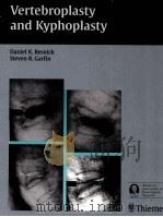 VERTEBROPLASTY AND DYPHOPLASTY     PDF电子版封面  3131353414  DANIEL K.RESNICK STEVEN R.GARF 