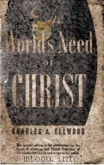 THE WORLD'S NEED OF CHRIST PDF电子版封面 CHARLES A. ELLWOOD