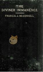 THE DIVINER IMMANENCE 1906 PDF电子版封面 FRANCIS J. McCONNELL