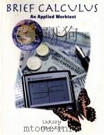 BRIEF CALCULUS:AN APPLIED WORKTEXT 1999 PDF电子版封面 RON LARSON AND BRUCE H.EDWARDS