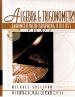 ALGEBRA AND TRIGONOMETRY:ENHANCED WITH GRAPHING UTILITIES 1996 PDF电子版封面