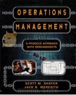 OPERATIONS MANAGEMENT:A PROCESS APPROACH WITH SPREADSHEETS 1997 PDF电子版封面 SCOTT M.SHAFER AND JACK R.MERE