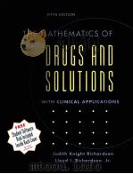 THE MATHEMATICS OF DRUGS AND SOLUTIONS WITH CLINICAL APPLICATIONS FIFTH EDITION 1994 PDF电子版封面