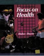 FOCUS ON HEALTH 1991 PDF电子版封面 DALE B.HAHN AND WAYNE A.PAYNE