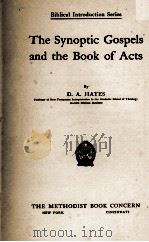THE SYNOPTIC GOSPELS AND THE BOOK OF ACTS 1919 PDF电子版封面 D.A.HAYES