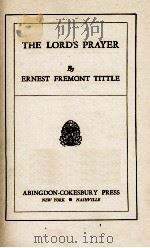 THE LORD'S PRAYER PDF电子版封面 ERNEST FREMONT TITTLE