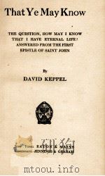 THAT YE MAY KNOW（1909 PDF版）