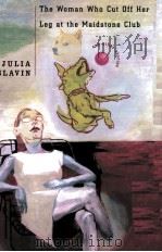 THE WOMAN WHO CUT OFF HER LEG AT THE MAIDSTONE CLUB AND OTHER STORIES（1999 PDF版）