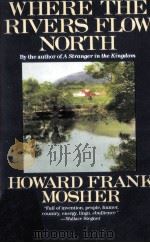 WHERE THE RIVERS FLOW NORTH 1978 PDF电子版封面 HOWARD FRANK MOSHER
