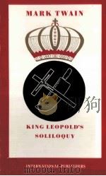 KING LEOPOLD‘S SOLILOQUY 1970 PDF电子版封面 MARK TWAIN