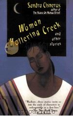 WOMAN HOLLERING CREEK AND OTHER STORIES 1991 PDF电子版封面 SANDRA CISNEROS
