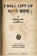 I WILL LIFT UP MINE EYES PDF电子版封面 GLENN CLARK