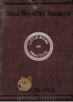 SOUL-WINNERS' SECRETS 1902 PDF电子版封面 G.F.OLIVER