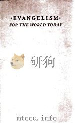 EVANGELISM FOR THE WORLD TODAY PDF电子版封面 John R. Mott
