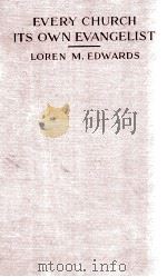 EVERY CHURCH ITS OWN EVANGELIST   1917  PDF电子版封面    LOREN M. EDWARDS 