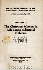 MISSIONS AND INDUSTRIALISM V 1928 PDF电子版封面