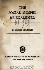 THE SOCIAL GOSPEL RE-EXAMINED（ PDF版）