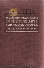 WORSHIP PROGRAMS IN THE FINE ARTS FOR YOUNG PEOPLE PDF电子版封面