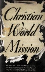 CHRISTIAN WORLD MISSION   1946  PDF电子版封面     