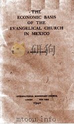 THE ECONOMIC BASIS OF THE EVANGELICAL CHURCH IN MEXICO（1940 PDF版）
